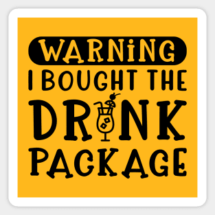 Warning I Bought The Drink Package Cruise Vacation Funny Sticker